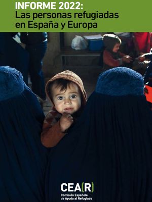 Informe 2022: Las personas refugiadas en España y Europa
